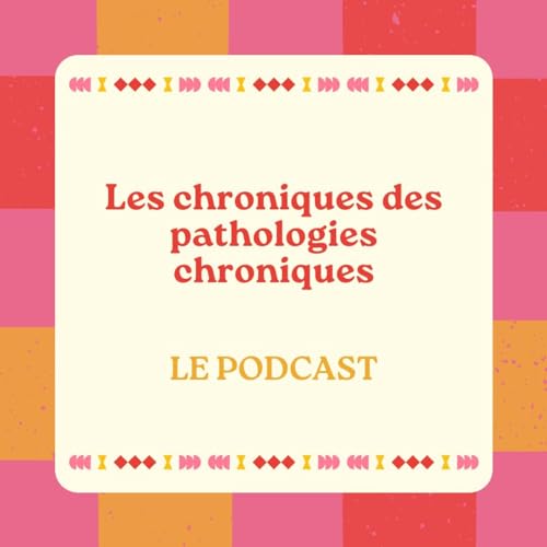 Les chroniques des pathologies chroniques by Vanessa