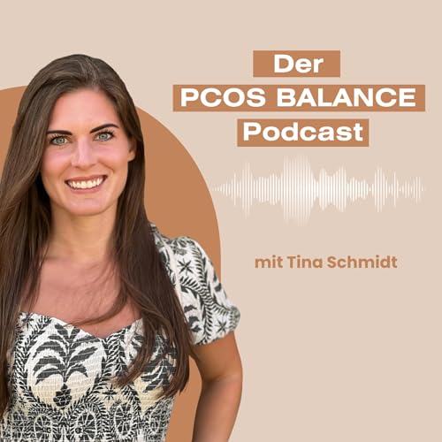 Der PCOS Balance Podcast by Tina.schmidt