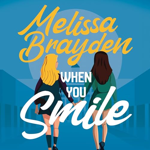 When You Smile by Melissa Brayden