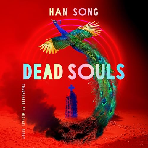 Dead Souls by Han Song