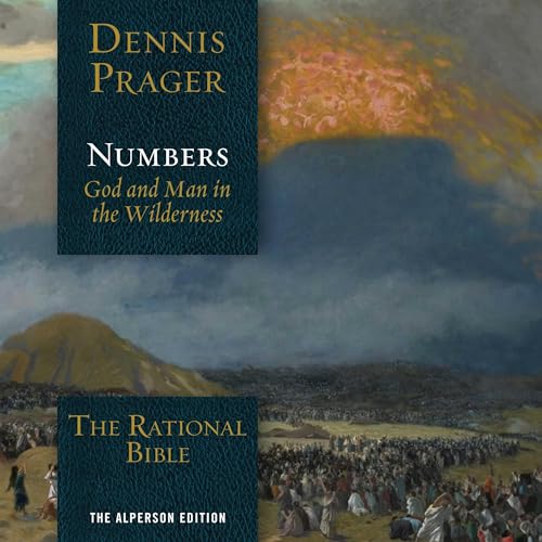 The Rational Bible: Numbers by Dennis Prager