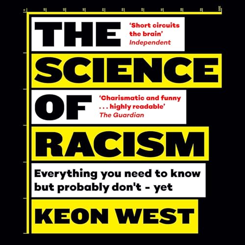 The Science of Racism by Keon West
