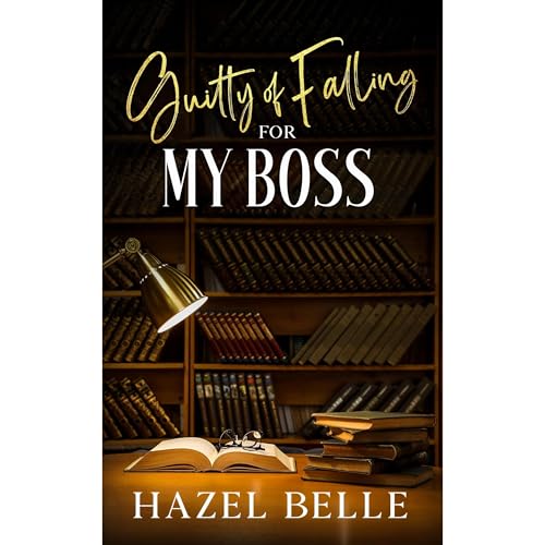 Guilty of Falling for My Boss