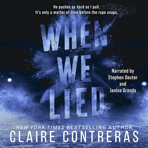 When We Lied by Claire Contreras