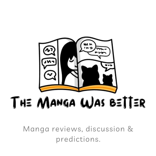The Manga Was Better by The Manga Was Better