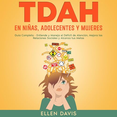 TDAH en Niñas, Adolecentes y Mujeres [ADHD in Girls, Adolescents and Women]