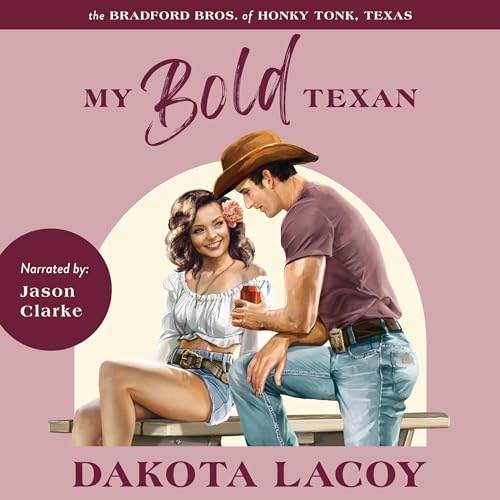 My Bold Texan by Dakota Lacoy