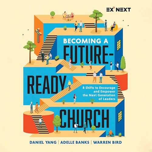 Becoming a Future-Ready Church by Daniel Yang