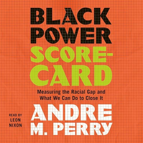 Black Power Scorecard by Andre M. Perry