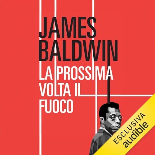 La prossima volta il fuoco by James Baldwin