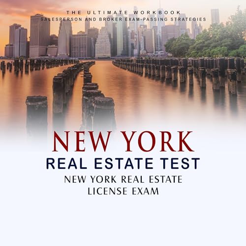 New York Real Estate Test: New York Real Estate License Exam