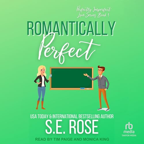 Romantically Perfect by S.E. Rose