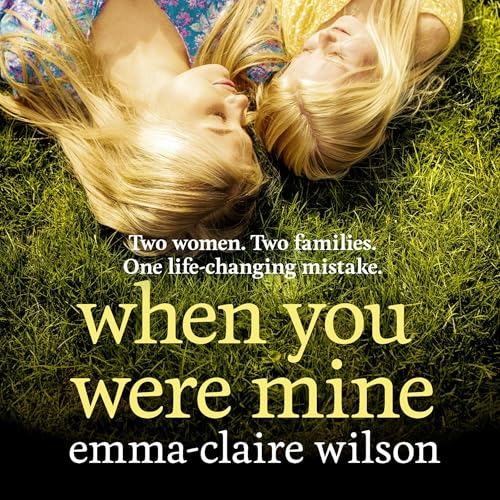 When You Were Mine by Emma-Claire Wilson