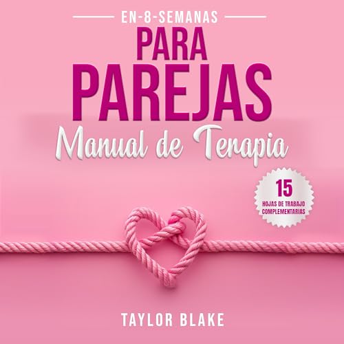 Manual de terapia para parejas en 8 semanas [Therapy Manual for Couples in 8 Weeks]