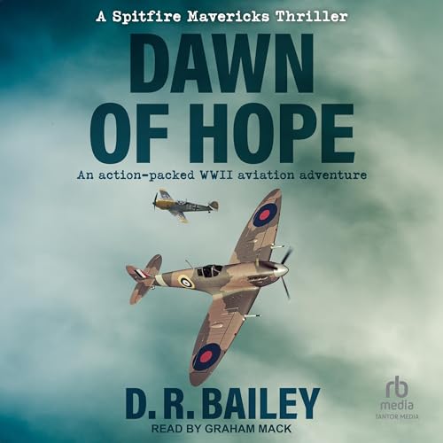 Dawn of Hope by D.R. Bailey