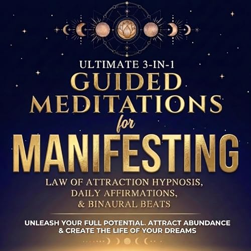 Guided Meditations for Manifesting Ultimate 3-in-1
