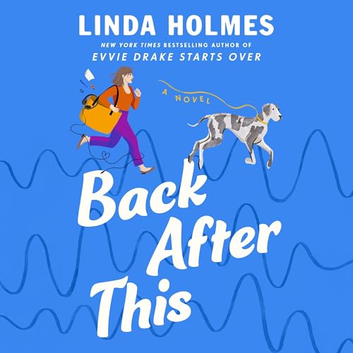 Back After This by Linda Holmes