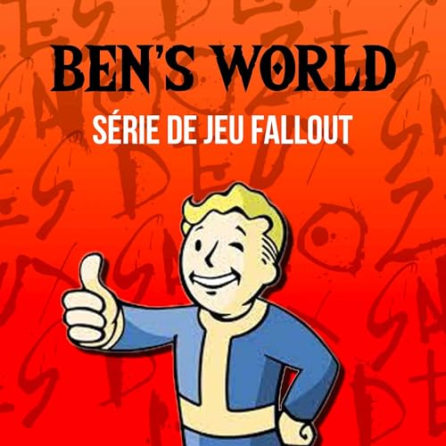 Ben's World - Présentation de jeu - Fallout by Unknown