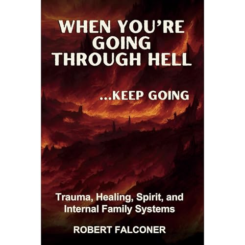 When You're Going Through Hell ...Keep Going