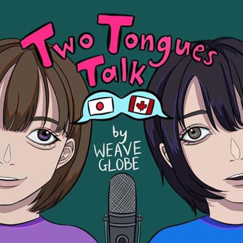 【英語×日本語】Two Tongues Talk by Weave Globe