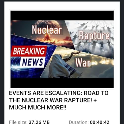 EVENTS ARE ESCALATING: ROAD TO THE NUCLEAR WAR RAPTURE! + MUCH MUCH MORE!! by Unknown