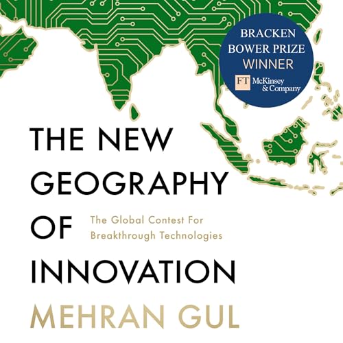 The New Geography of Innovation by Mehran Gul
