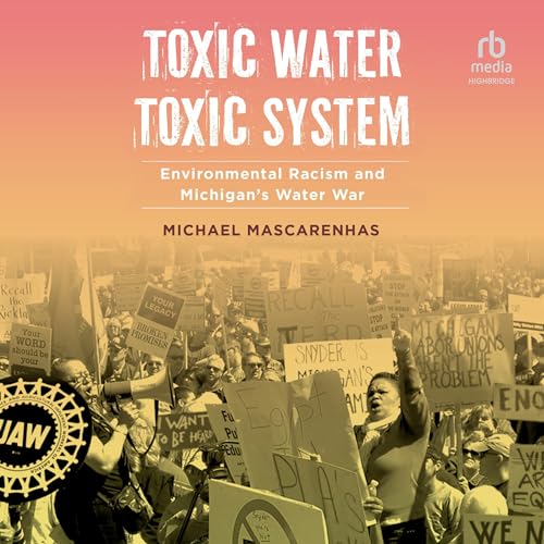 Toxic Water, Toxic System by Michael Mascarenhas