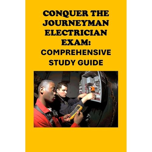 Conquer the Journeyman Electrician Exam: Comprehensive Study Guide by Philip Martin McCaulay