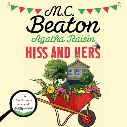 Agatha Raisin: Hiss and Hers by M.C. Beaton