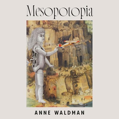 Mesopotopia by Anne Waldman