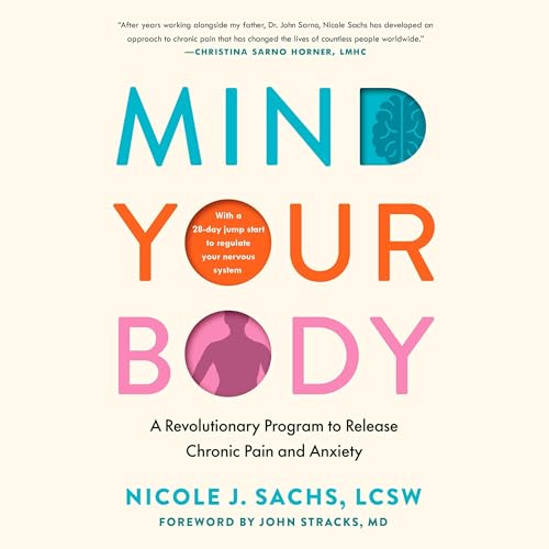 Mind Your Body by Nicole J. Sachs LCSW