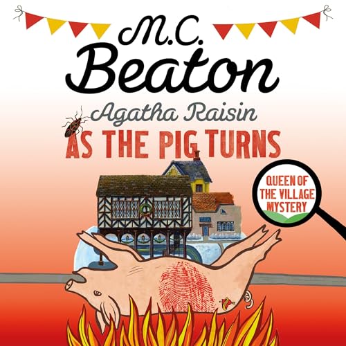 Agatha Raisin: As The Pig Turns by M.C. Beaton