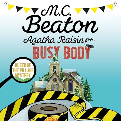 Agatha Raisin and the Busy Body by M.C. Beaton
