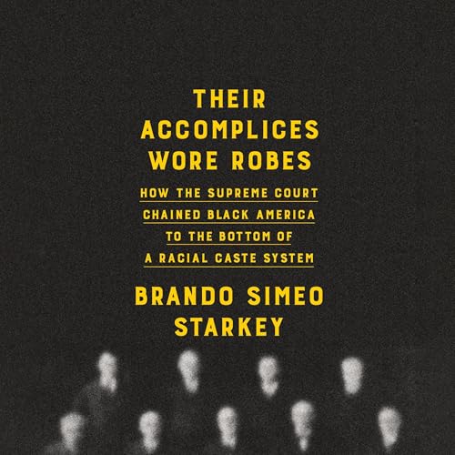 Their Accomplices Wore Robes by Brando Simeo Starkey