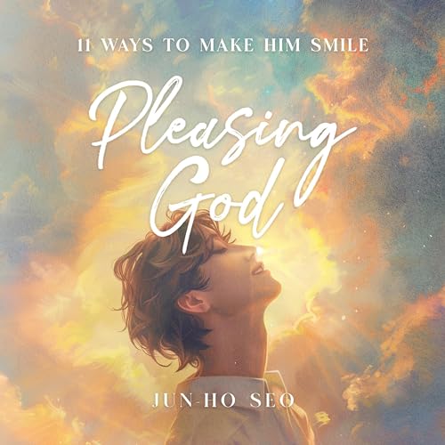 Pleasing God by Jun-ho Seo
