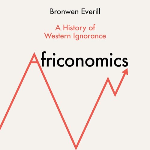 Africonomics by Bronwen Everill