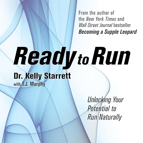Ready to Run by Kelly Starrett