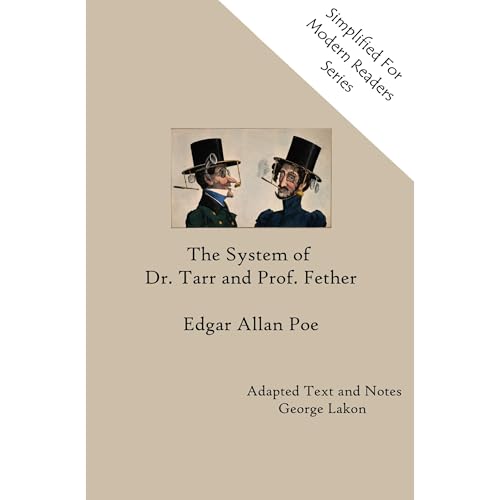 The System of Dr. Tarr and Prof. Fether: Simplified For Modern Readers