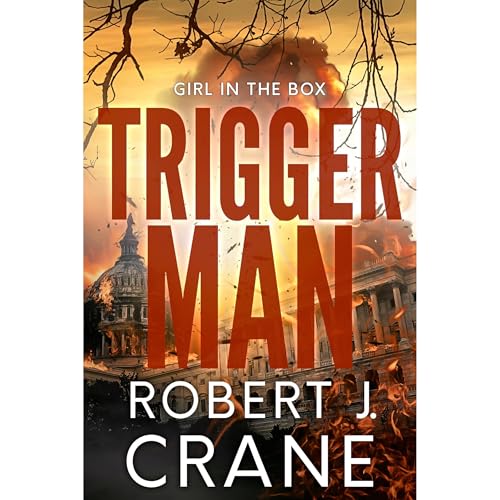 Trigger Man by Robert J. Crane