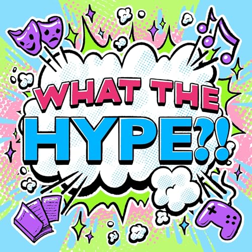 What the Hype?! Pop Culture Podcasting by Hypable Media NV