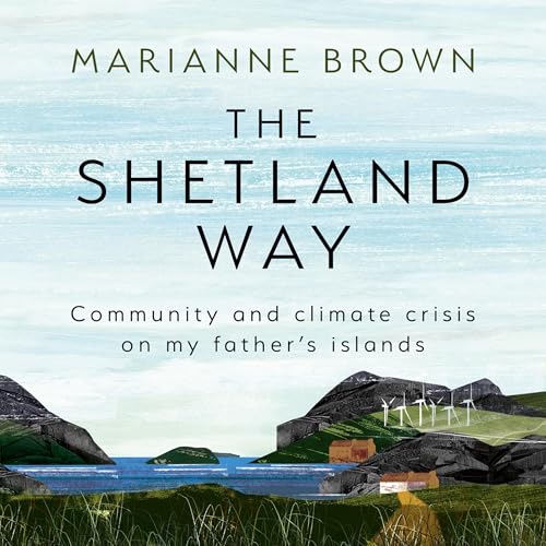 The Shetland Way by Marianne Brown