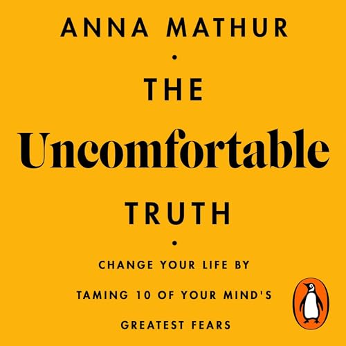 The Uncomfortable Truth by Anna Mathur