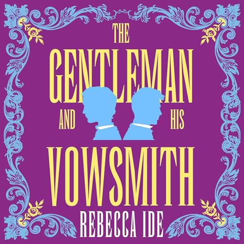 The Gentleman and His Vowsmith by Rebecca Ide
