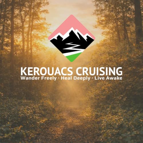 Kerouacs Cruising | Where Off-Grid Living Meets Soulful Awakening by James & Cara Kerouac | Adventure Podcast Hosts