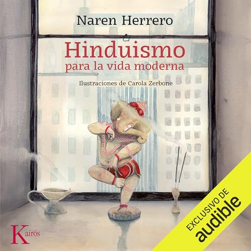 Hinduismo para la vida moderna by Naren Herrero
