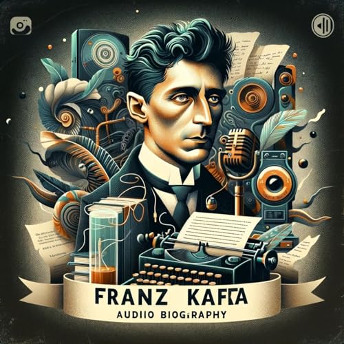 Franz Kafka - Audio Biography by Inception Point Ai