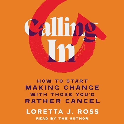 Calling In by Loretta J Ross