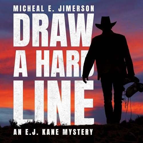 Draw a Hard Line by Micheal E. Jimerson