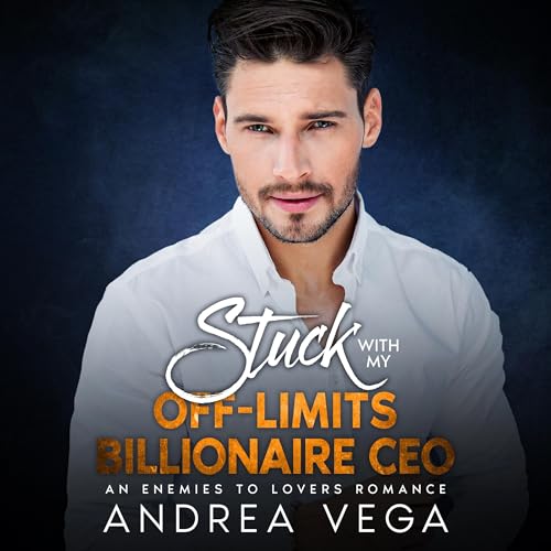 Stuck with My Off-Limits Billionaire CEO