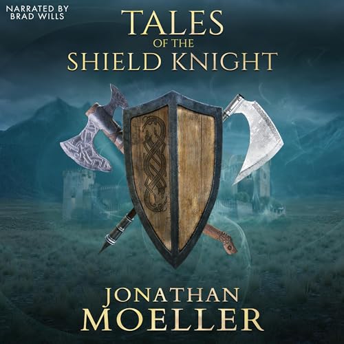 Tales of the Shield Knight by Jonathan Moeller